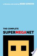 The Complete SuperMegaNet