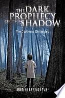 The Dark Prophecy of the Shadow