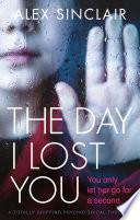 The Day I Lost You
