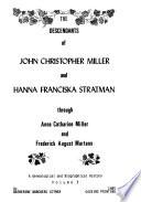 The Descendants of John Christopher Miller and Hanna Franciska Stratman ...