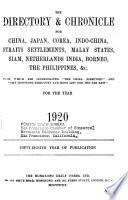 The Directory and Chronicle for China, Japan, Corea, Indo-China, Straits Settlements, Malay States, Siam, Netherlands India, Borneo, the Philippines, and Etc