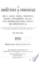 The Directory and Chronicle for China, Japan, Corea, Indo-China, Straits Settlements, Malay States, Siam, Netherlands India, Borneo, the Philippines, and Etc