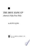 The Drug Hang-up
