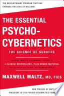 The Essential Psycho-Cybernetics
