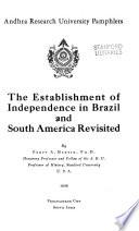 The Establishment of Independence in Brazil, and South American Revisited