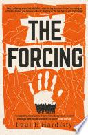 The Forcing: The visionary, emotive, breathtaking MUST-READ climate-emergency thriller