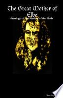 The Great Mother of Elbe - theology of the Mother of the Gods