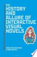 The History and Allure of Interactive Visual Novels