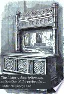 The History, Description and Antiquities of the Prebendal Church of the Blessed Virgin Mary of Thame, in the County and Diocese of Oxford