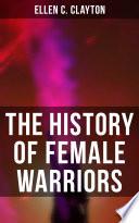 The History of Female Warriors