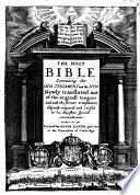 The Holy Bible ... According to the Copie, Printed by R. Daniel