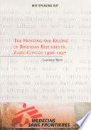 The Hunting and Killing of Rwandan Refugees in Zaire-Congo 1996-1997