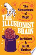 The Illusionist Brain