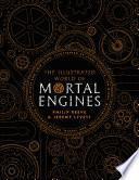 The Illustrated World of Mortal Engines