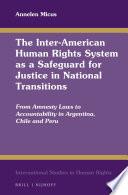 The Inter-American Human Rights System as a Safeguard for Justice in National Transitions