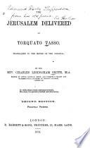 The Jerusalem Delivered of Torquato Tasso. Translated in the Metre of the Original. By ... C. L. Smith