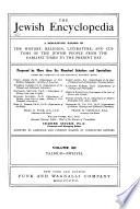 The Jewish Encyclopedia: a Descriptive Record of the History, Religion, Literature, and Customs of the Jewish People from the Earliest Times to the Present Day