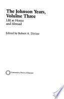 The Johnson Years: LBJ at home and abroad