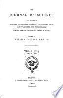 The Journal of science and annals of biology, astronomy, geology, industrial arts, manufactures, and technology