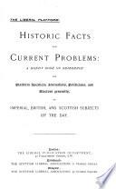 The Liberal platform. Historic facts and current problems: a book of reference for platform speakers [&c.] to imperial, British, and Scottish subjects of the day [publ. by the Liberal publication department and the Scottish Liberal association. Ed. by W.K. Rose and R.M. Smith].