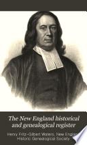 The New England Historical and Genealogical Register