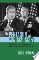 The Pentagon and the Presidency