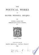 The poetical works of Oliver Wendell Holmes. Author's ed