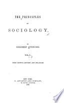 The Principles of Sociology: pt. I. The data of sociology. pt. II. The inductions of sociology. pt. III. The domestic relations. 1882