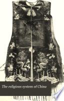 The Religious System of China: book I. Disposal of the dead