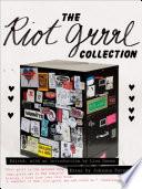 The Riot Grrrl Collection