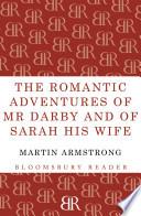 The Romantic Adventures of Mr. Darby and of Sarah His Wife