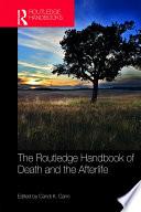 The Routledge Handbook of Death and the Afterlife