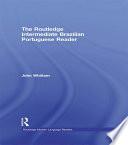 The Routledge Intermediate Brazilian Portuguese Reader