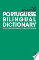 The Routledge Portuguese Bilingual Dictionary (Revised 2014 edition)