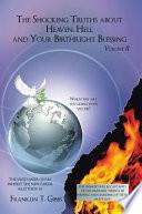 The Shocking Truths About Heaven, Hell and Your Birthright Blessing