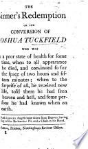 The Sinner's Redemption, Or the Conversion of Joshua Tuckfield, Etc