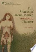 The Spaces of Renaissance Anatomy Theater