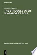 The Struggle Over Singapore's Soul