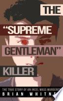 The Supreme Gentleman Killer