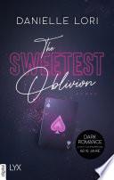 The Sweetest Oblivion
