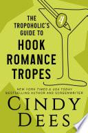 The Tropoholic's Guide to Hook Romance Tropes