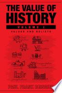 The Value of History