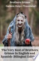 The Very Best of Brothers Grimm In English and Spanish (Bilingual Edition)