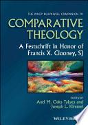 The Wiley Blackwell Companion to Comparative Theology