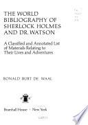 The World Bibliography of Sherlock Holmes and Dr. Watson