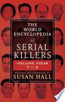 The World Encyclopedia of Serial Killers, Volume Four T–Z