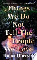 Things We Do Not Tell the People We Love