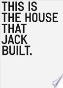 This is the House that Jack Built