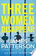 Three Women Disappear