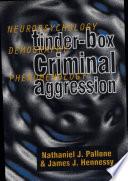 Tinder-Box Criminal Aggression